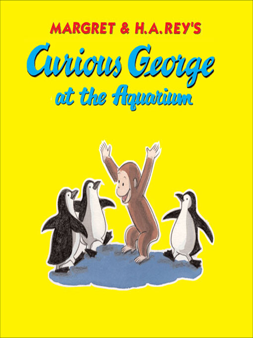 Title details for Curious George at the Aquarium by H. A. Rey - Available